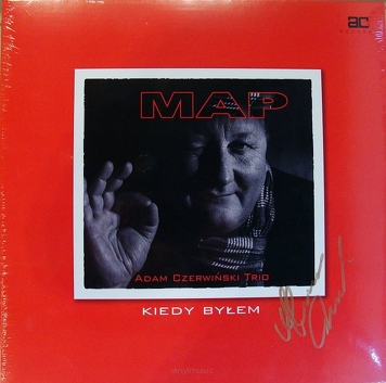 Adam Czerwiński ‎Trio – MAP - Kiedy Byłem