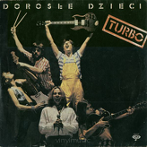 Turbo ‎– Dorosłe Dzieci
