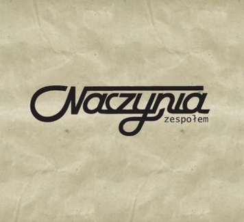 Naczynia ‎– Naczynia Zespołem 