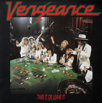 Vengeance ‎– Take It Or Leave It