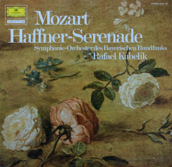 Mozart, Symphonie-Orchester Des Bayerischen Rundfunks, Rafael Kubelik ‎– Haffner-Serenade