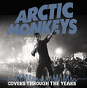 Arctic Monkeys ‎– Covers Through The Years