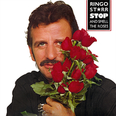 Ringo Starr ‎– Stop And Smell The Roses