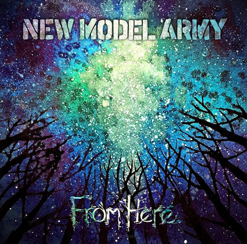 New Model Army ‎– From Here