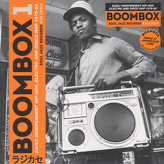 Various ‎– Boombox 1 (Early Independent Hip Hop, Electro And Disco Rap 1979-82)